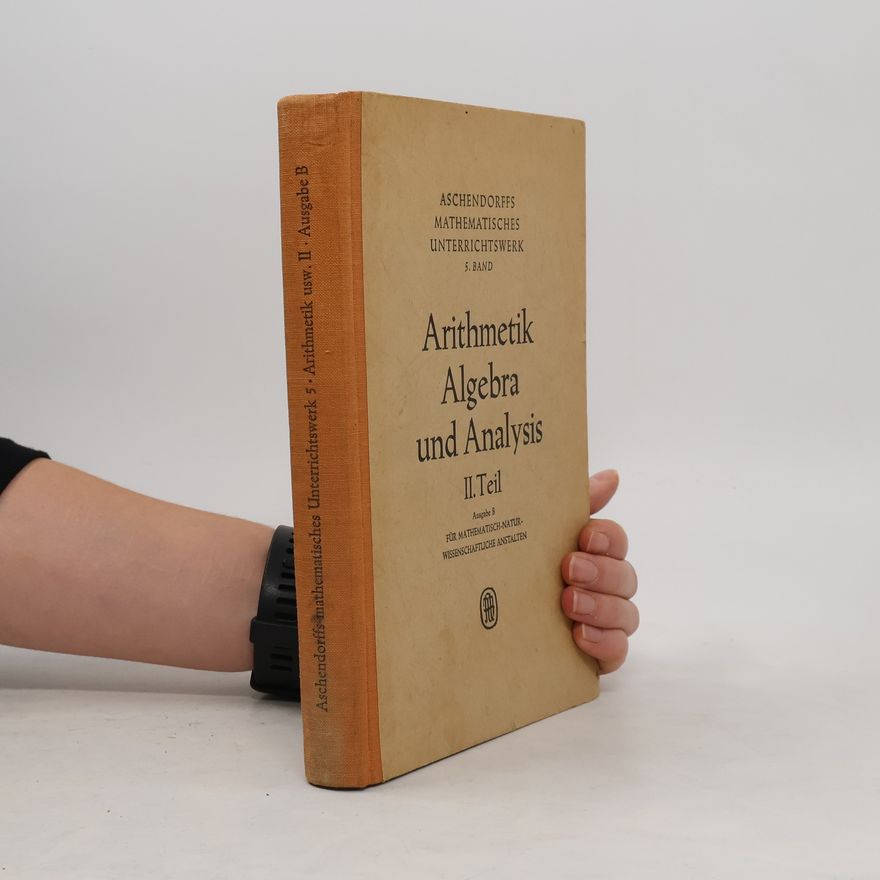 Oskar Degosang Arithmetik Algebra und Analysis II. Teil