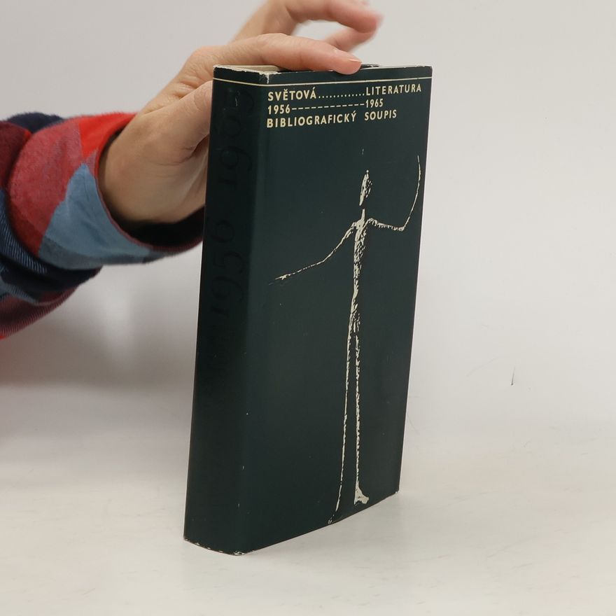 Stanislava Mouchová Světová literatura 1956-1965 : bibliografický soupis