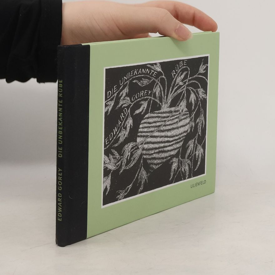 Edward Gorey Die unbekannte Rübe
