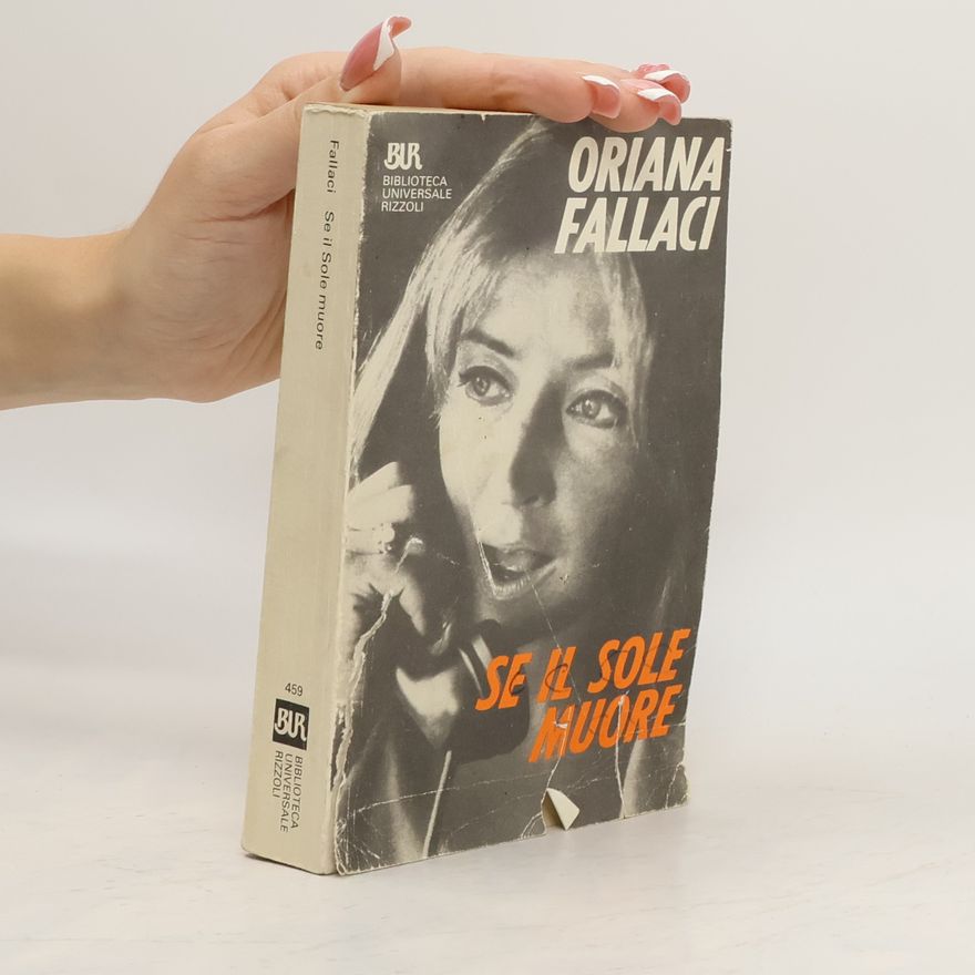Oriana Fallaci Se il sole muore