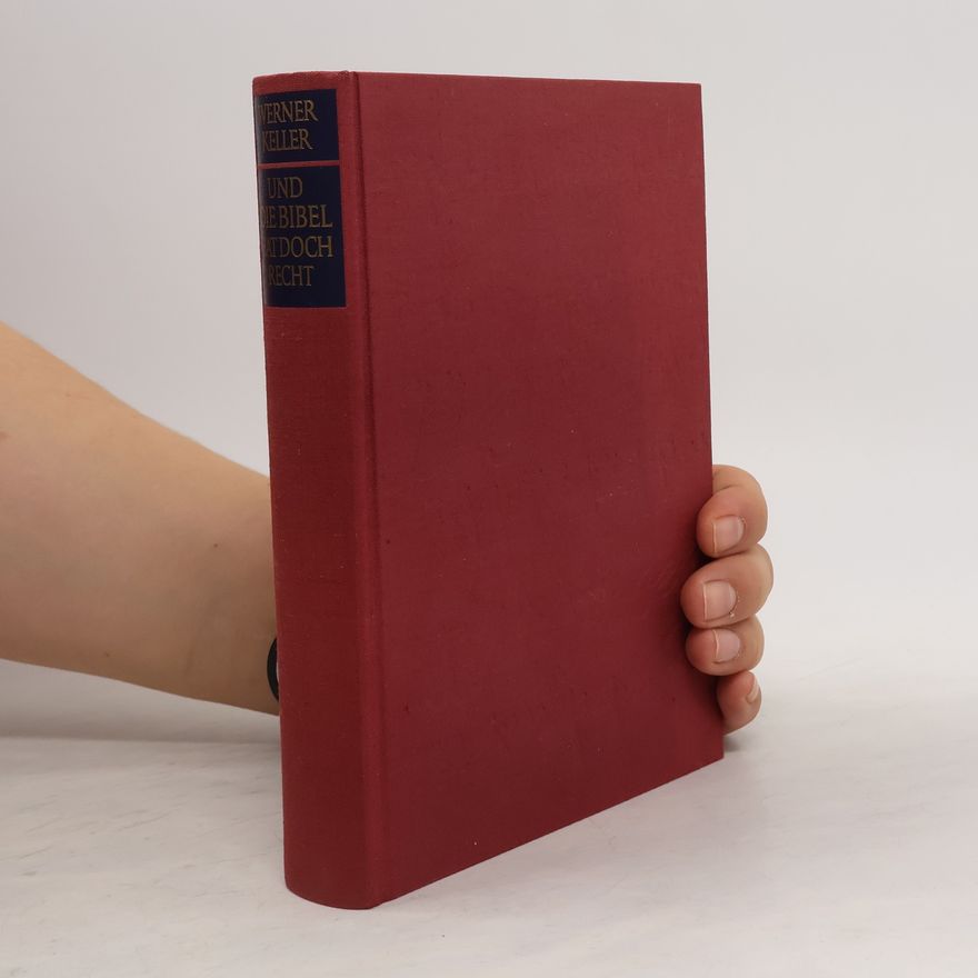 Werner Keller Und die Bibel hat doch recht