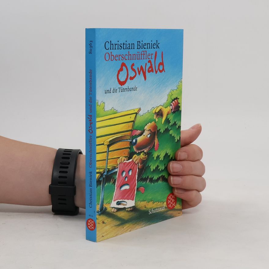 Christian Benik Oberschnüffler Oswald und die Tütenbande