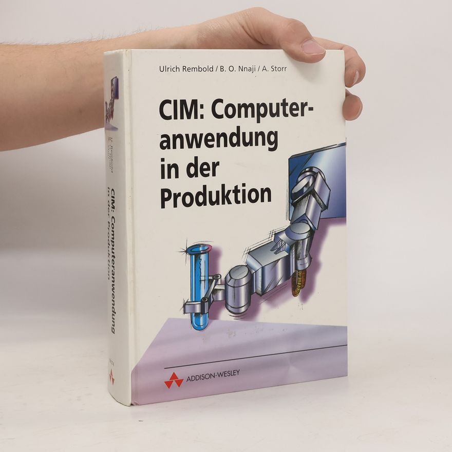 Ulrich Rembold CIM: Computeranwendungen in der Produktion