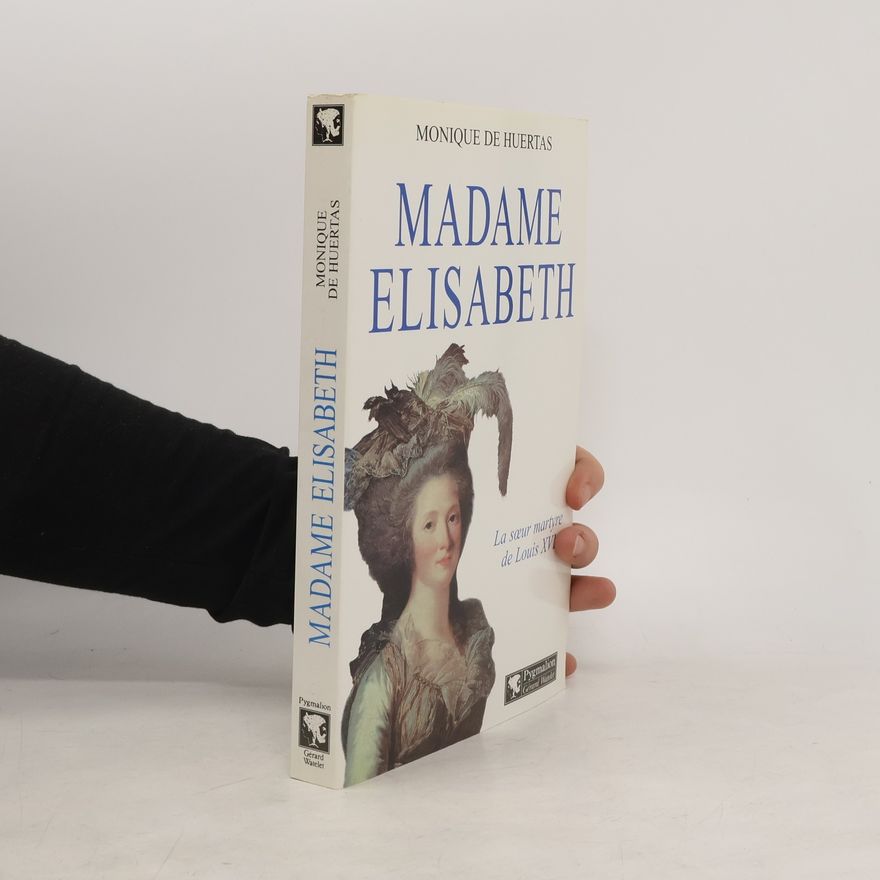 Monique De Huertas Madame Élisabeth