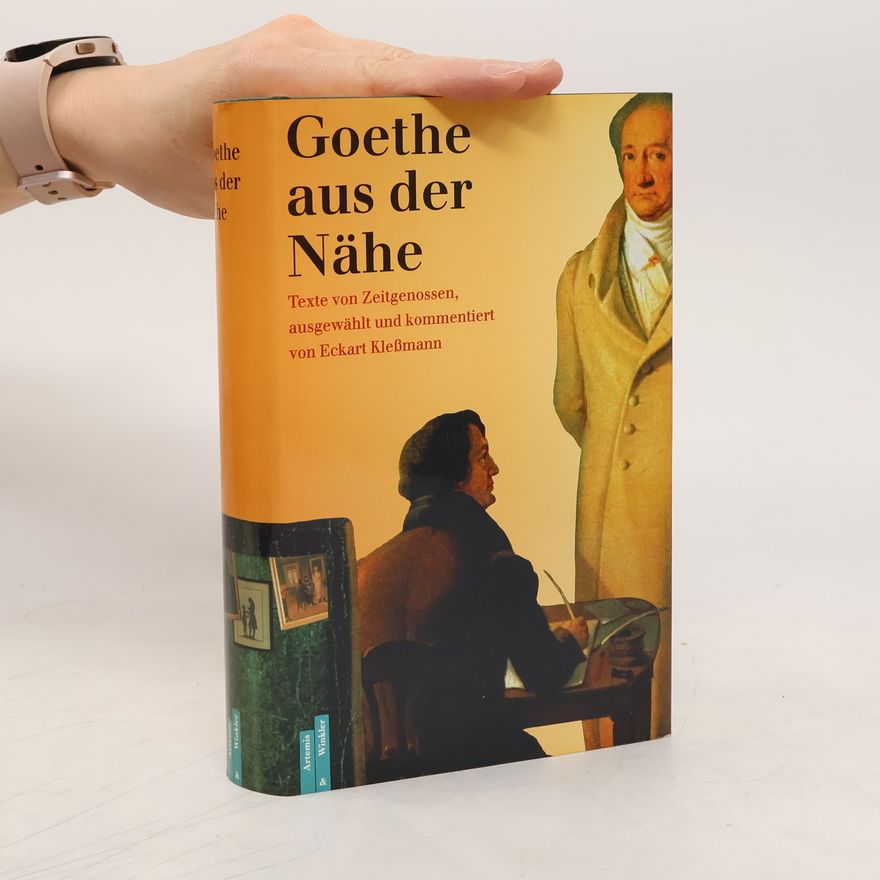 Eckart Klessmann Goethe aus der Nähe