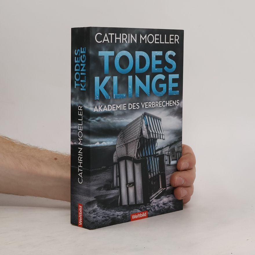 Cathrin Moeller Todesklinge. Akademie des Verbrechens