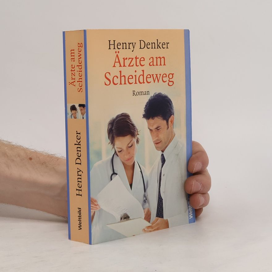 Henry Denker Ärzte am Scheideweg