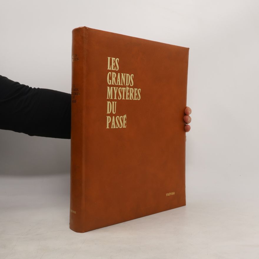 Alain Decaux Les grands mystères du passé