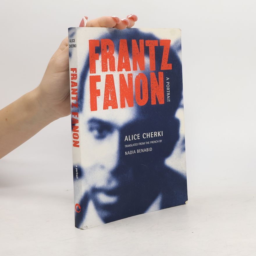 Alice Cherki Frantz Fanon