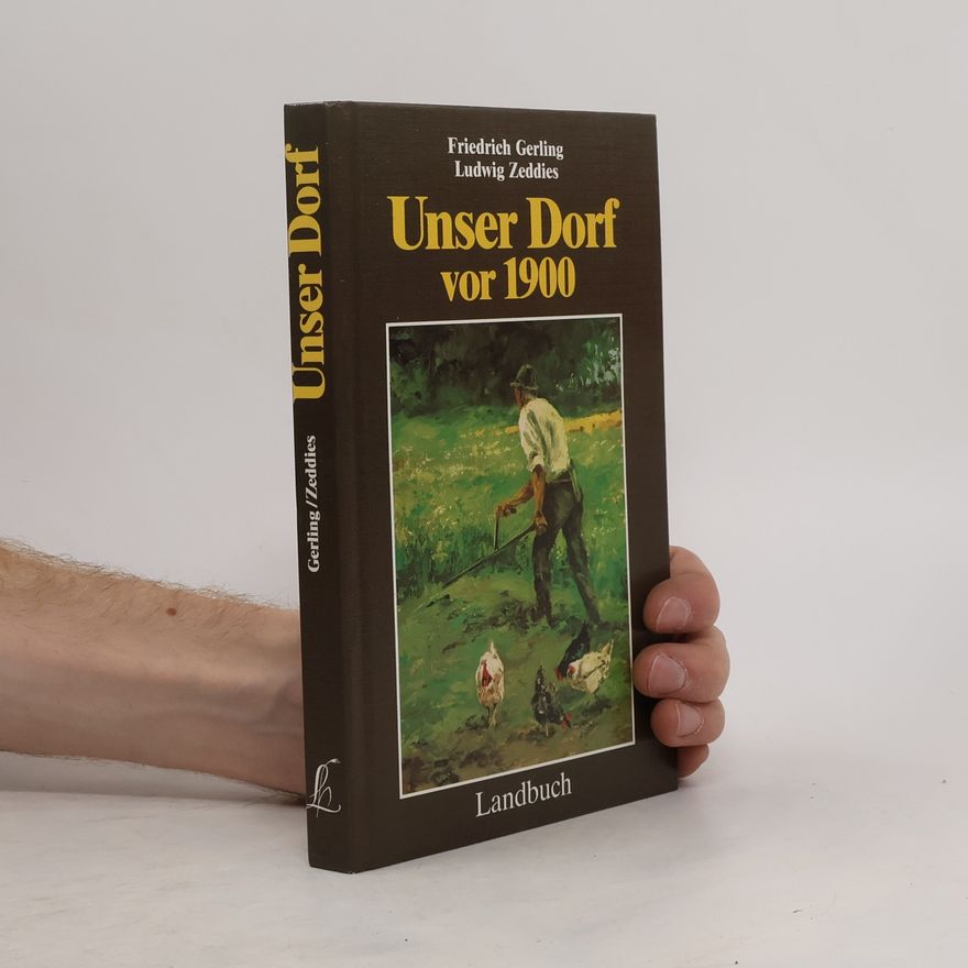 Friedrich Gerling Unser Dorf vor 1900