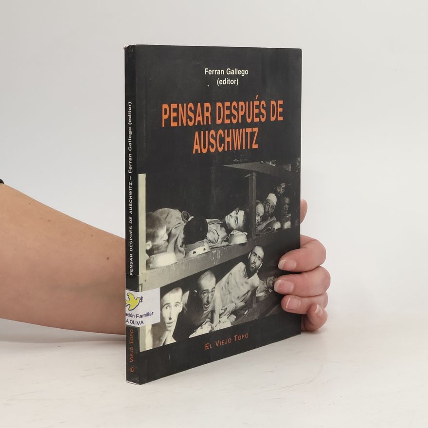Ferran Gallego Margalef Pensar después de Auschwitz