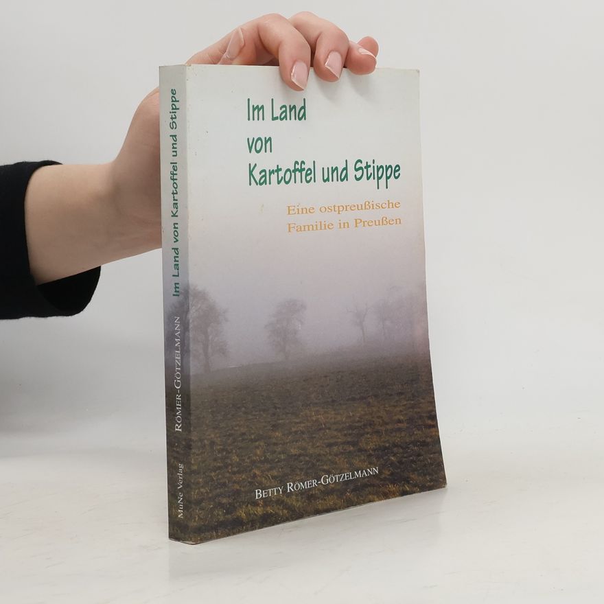 Betty Römer-Götzelmann Im Land von Kartoffel und Stippe