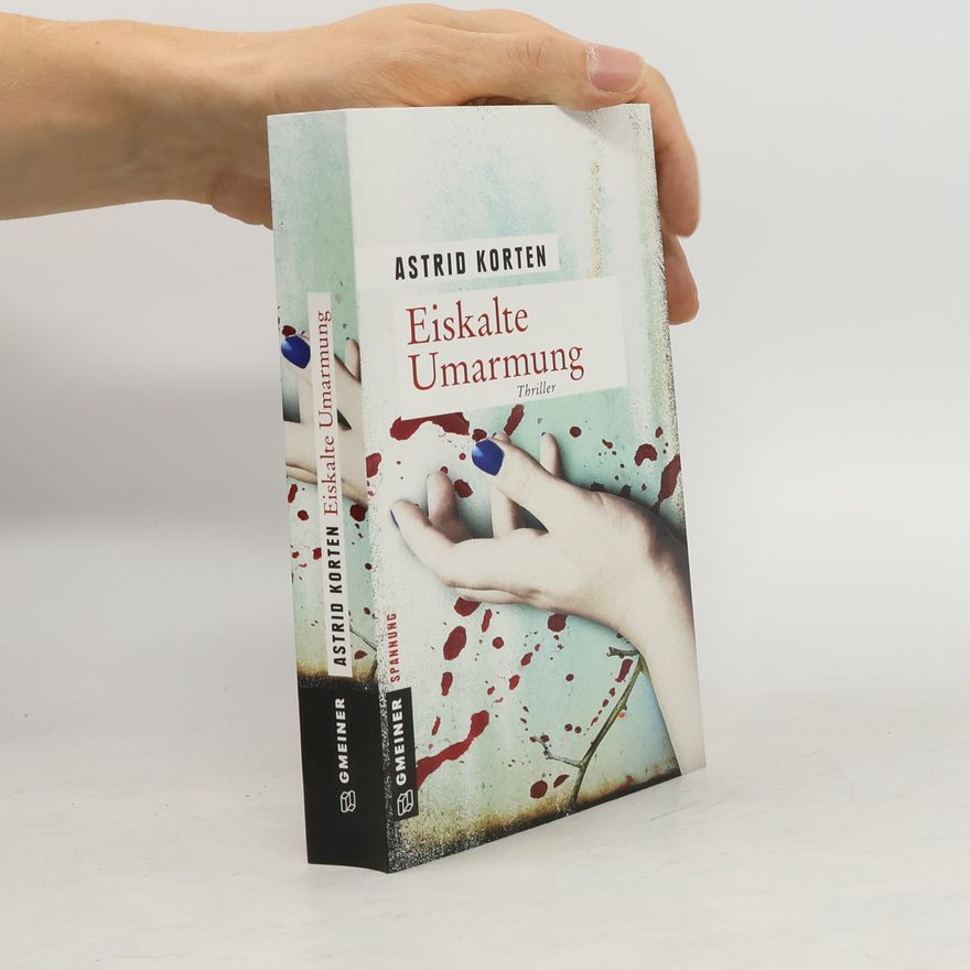 Astrid Korten Eiskalte Umarmung