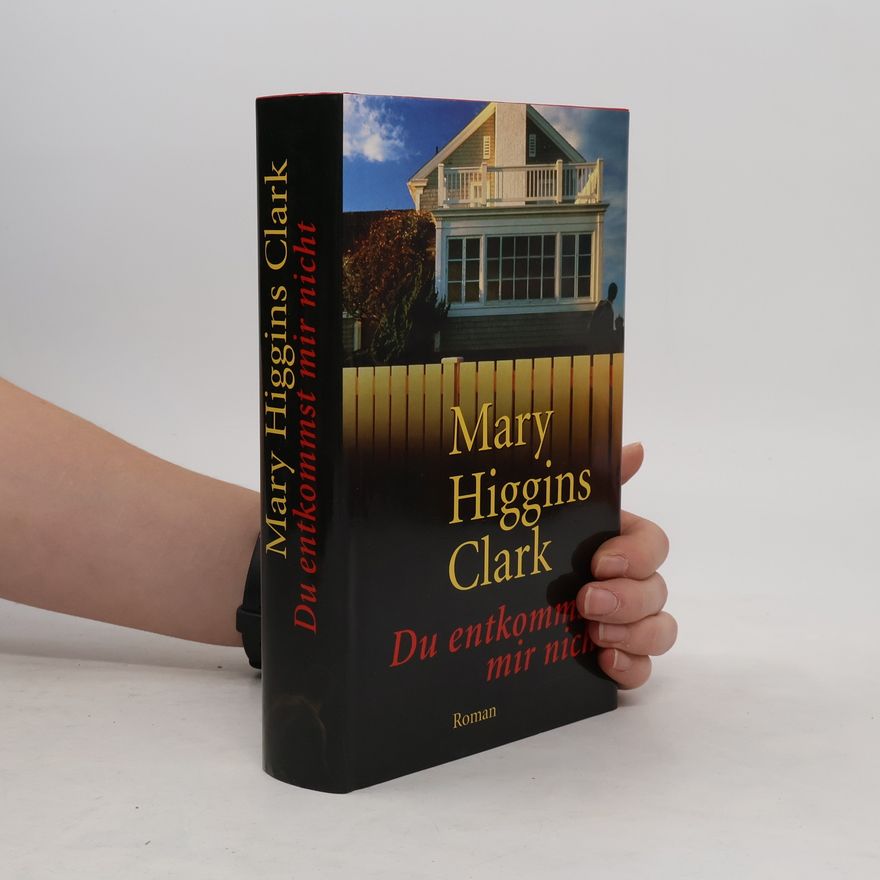 Mary Higgins Clark Du entkommst mir nicht