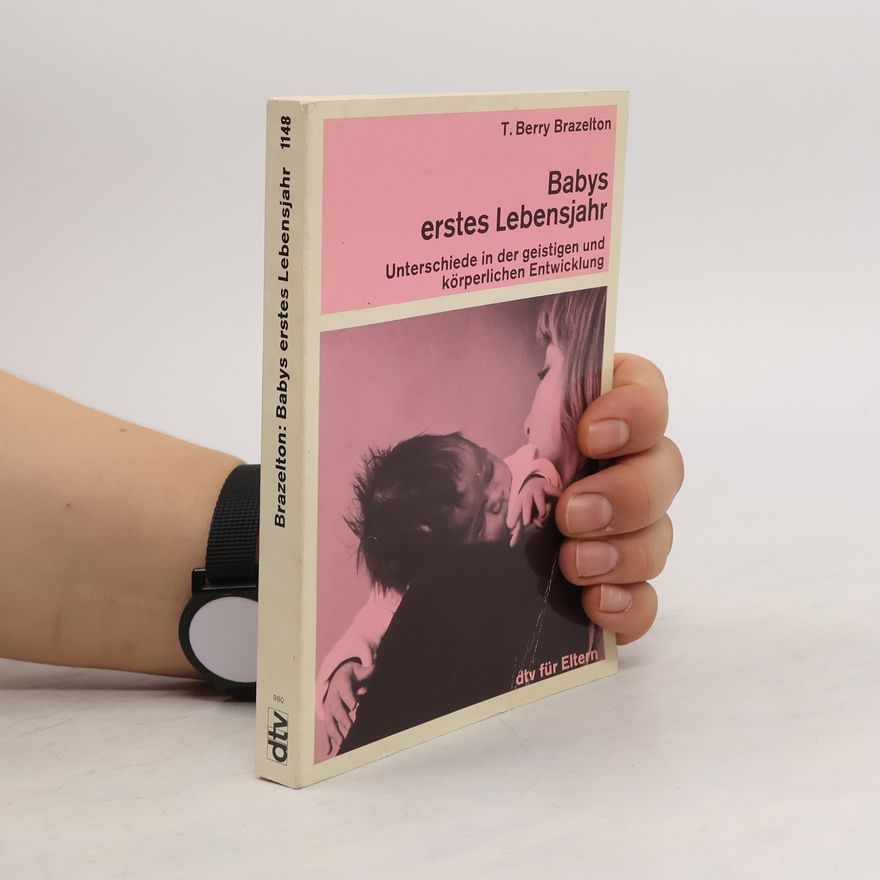 T. Berry Brazelton Babys erstes Lebensjahr