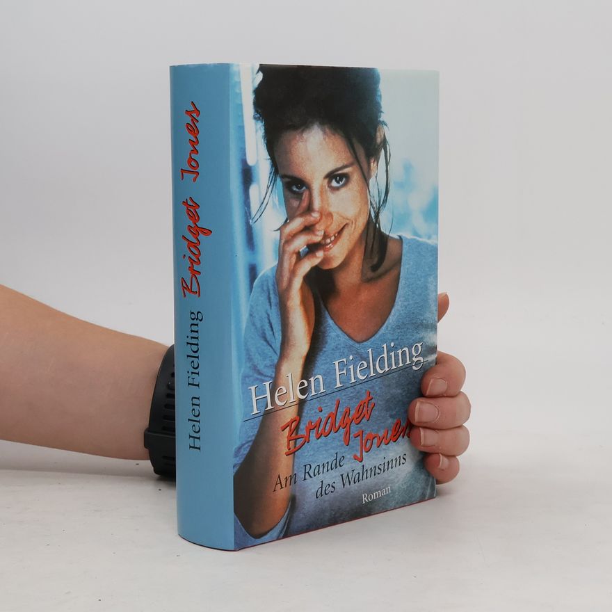 Helen Fielding Bridget Jones: Am Rande des Wahnsinns