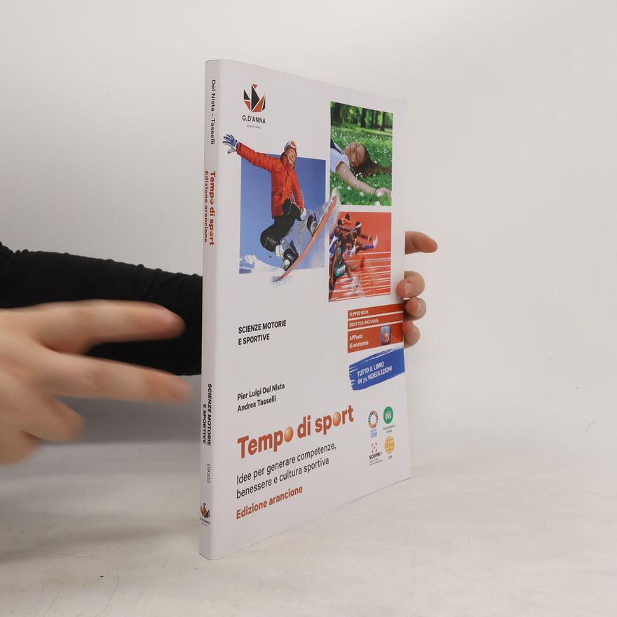 Andrea Tasselli Tempo di sport. Idee per generare competenze, benessere e cultura sportiva