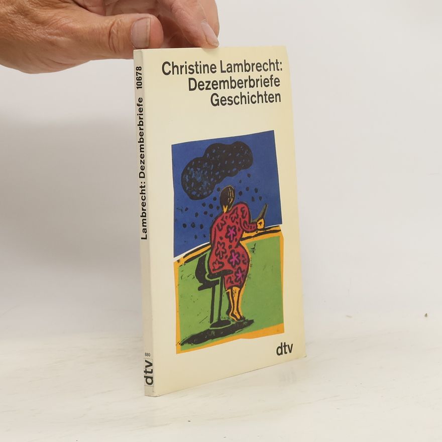 Christine Lambrecht Dezemberbriefe. Geschichten.