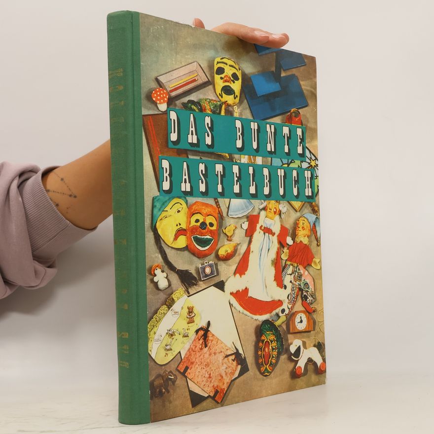 Josef Domany Das bunte Bastelbuch