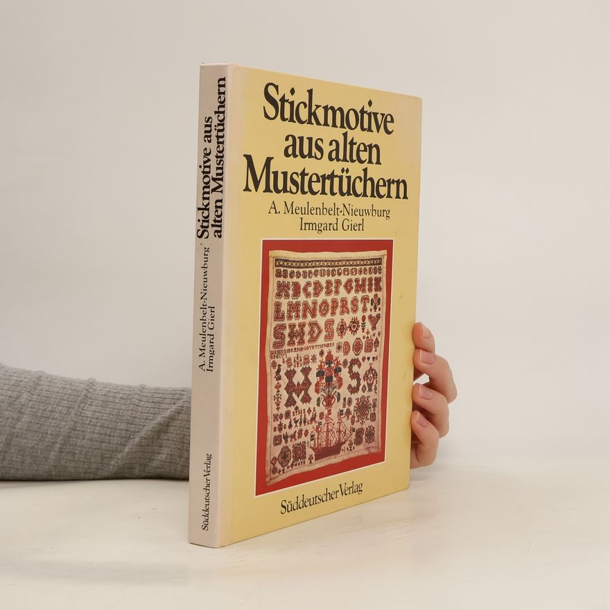 Albarta Meulenbelt-Nieuwburg Stickmotive aus alten Mustertüchern