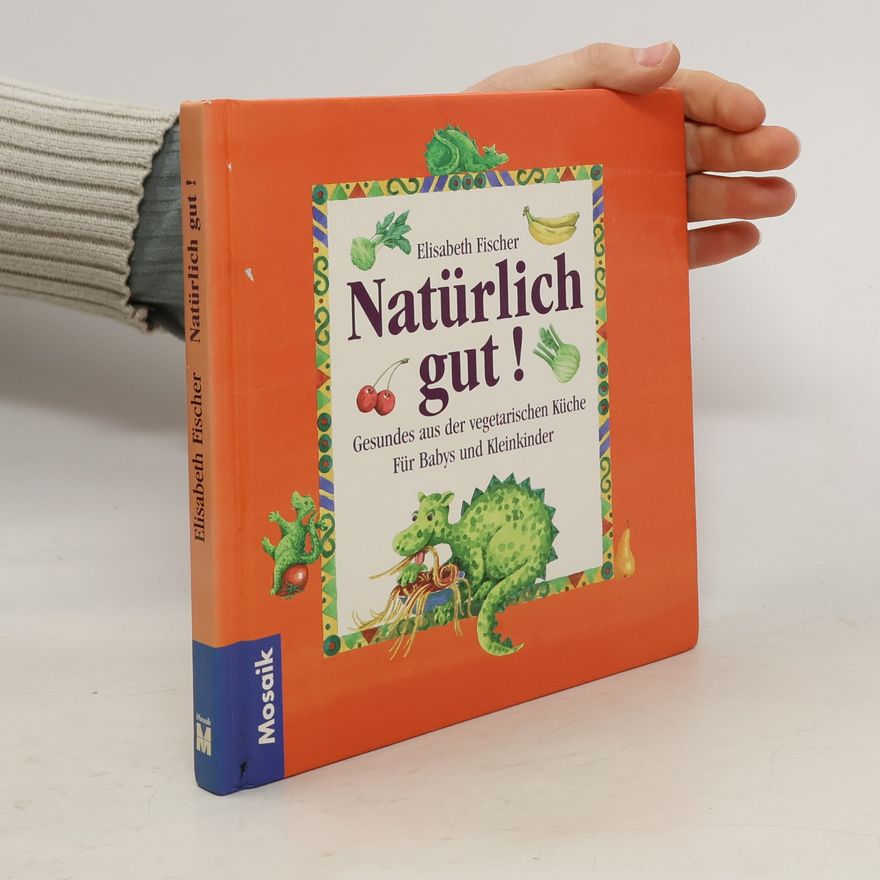 Elisabeth Fischers Natürlich gut!