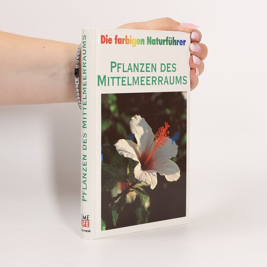 Kolektiv autorů Die farbigen Naturführer. Pflanzen des Mittelmeerraums