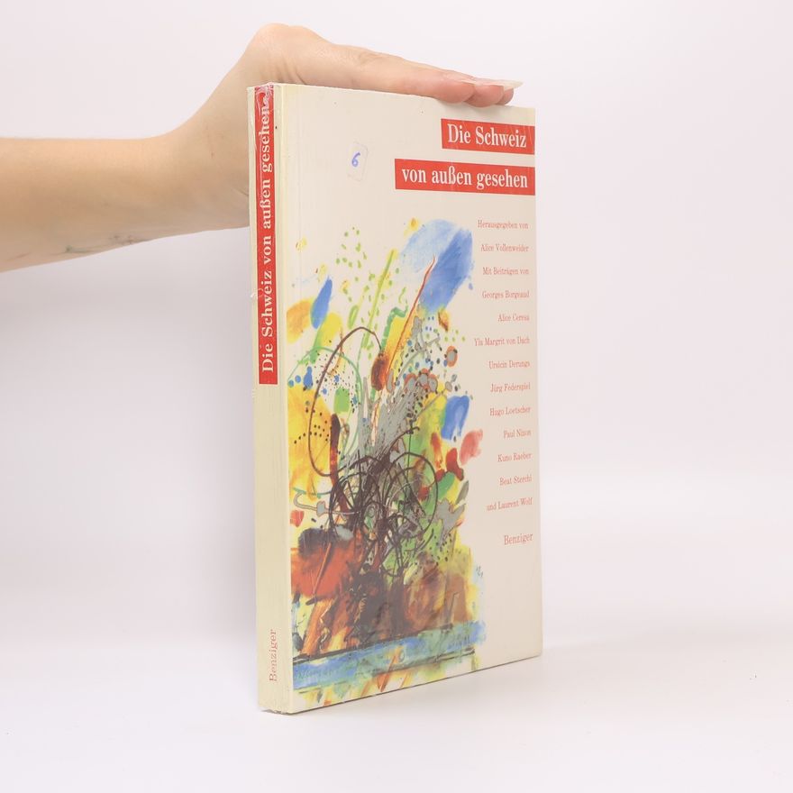 Various authors Die Schweiz von außen gesehen