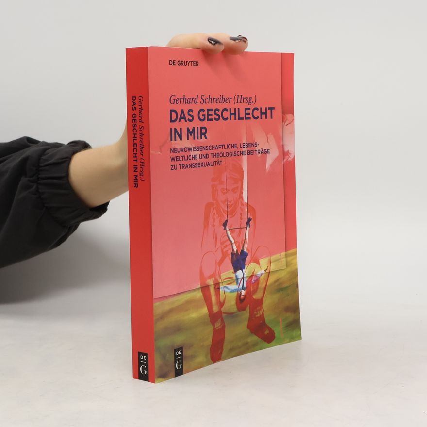 Gerhard Schreiber Das Geschlecht in mir