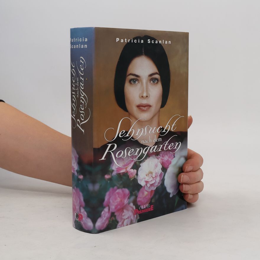 Patricia Scanlan Sehnsucht nach dem Rosengarten