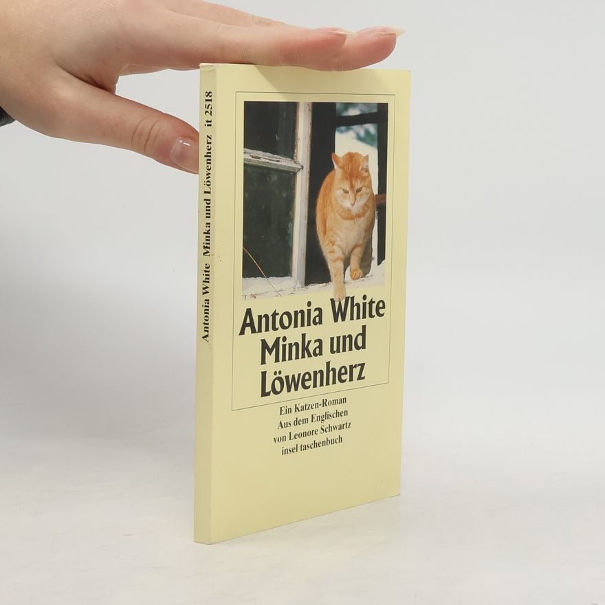 Antonia White Minka und Löwenherz