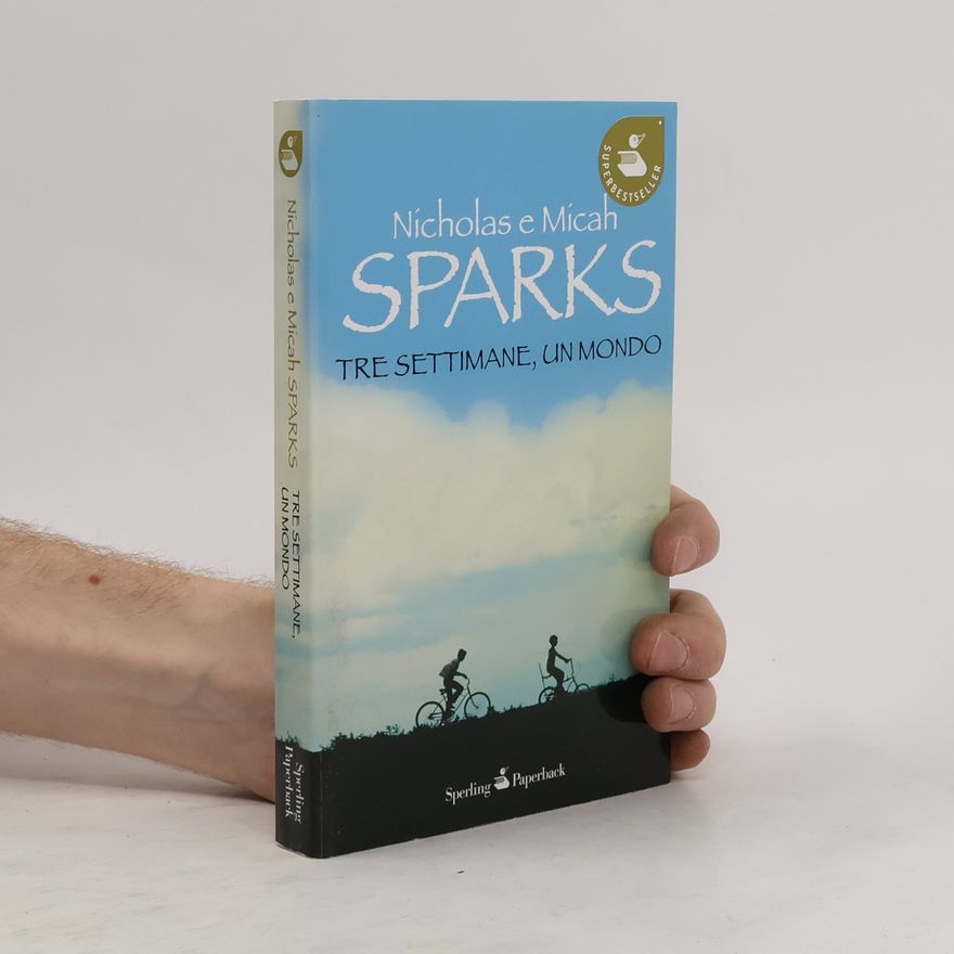 Nicholas Sparks Tre settimane, un mondo