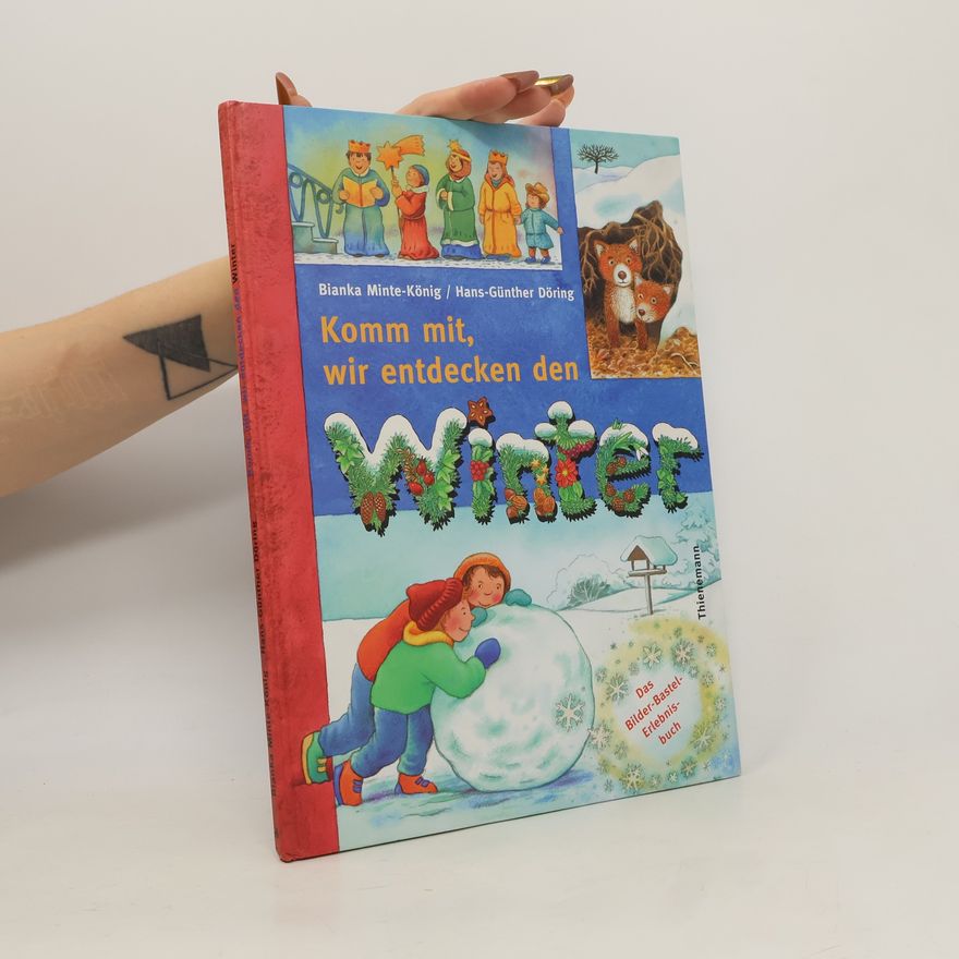 Bianka MinteKönig Komm mit, wir entdecken den Winter
