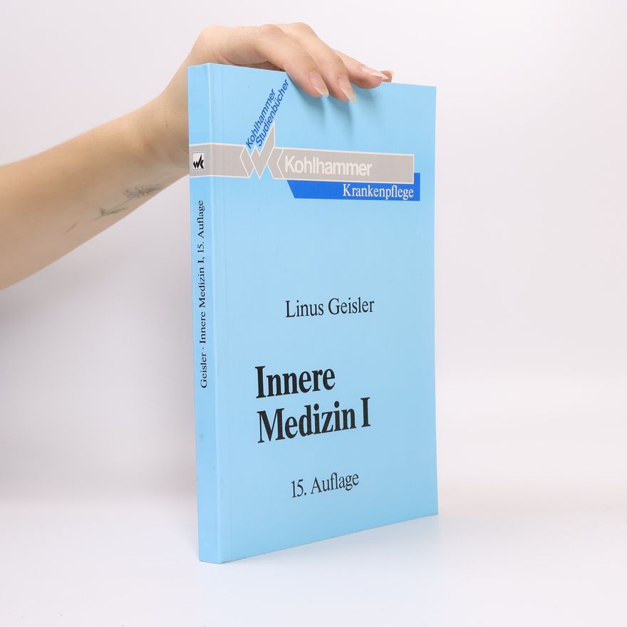 Linus S. Geisler Innere Medizin I. 15. Auflage