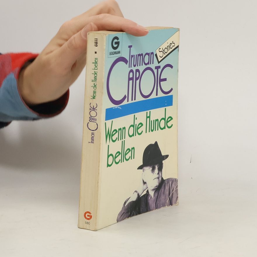 Truman Capote Wenn die Hunde bellen