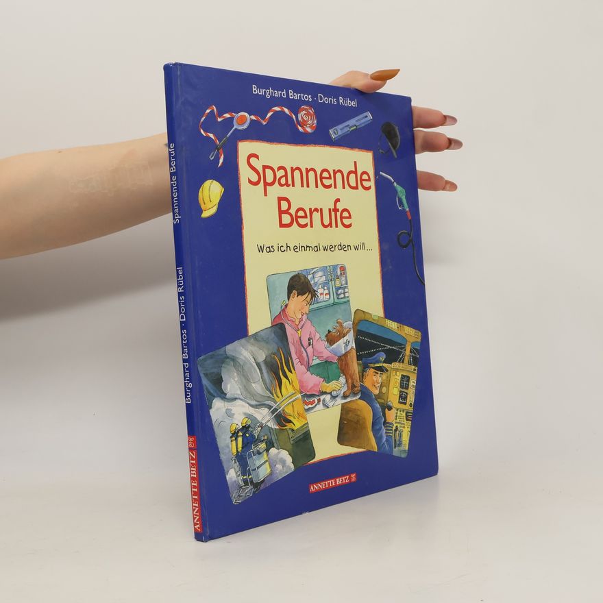 Burghard Bartos Spannende Berufe: was ich einmal werden will
