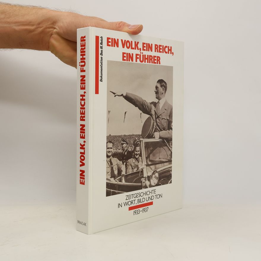 Autorenkollektiv Ein Volk, ein Reich, ein Führer. 1933-1937