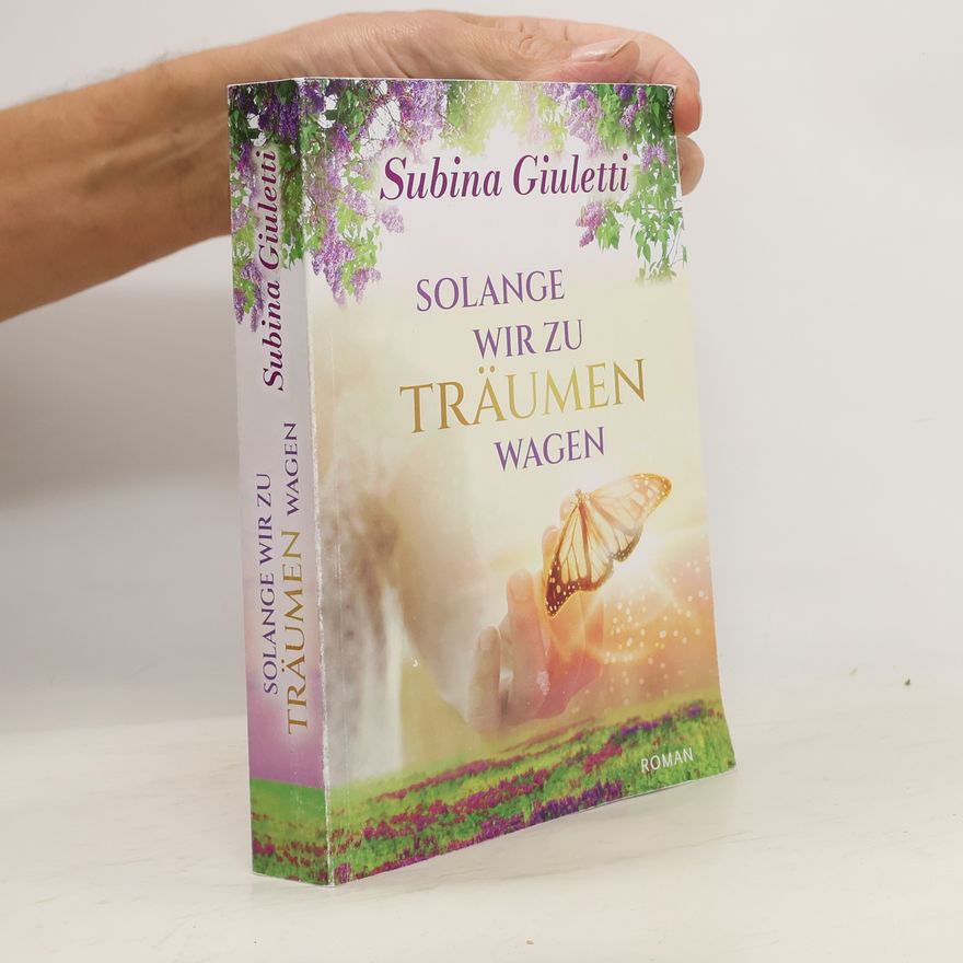 Subina Giuletti Solange wir zu träumen wagen