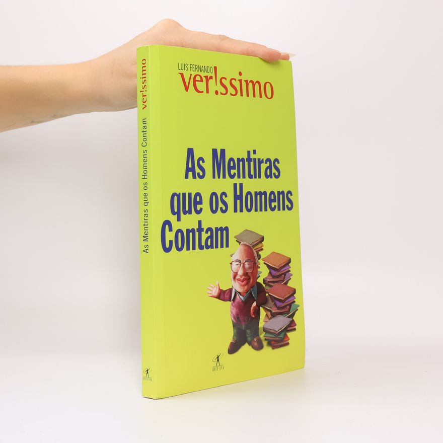 Luís Fernando Veríssimo As mentiras que os homens contam