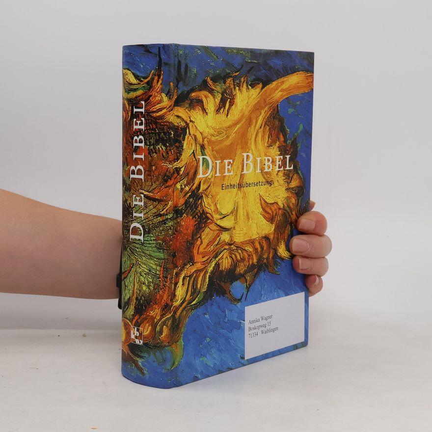 Katholisches Bibelwerk Die Bibel, Einheitsübersetzung der Heiligen Schrift, Gesamtausgabe, Umschlagbild Van Gogh 'Zwei abgeschnittene Sonnenblumen' (Nr