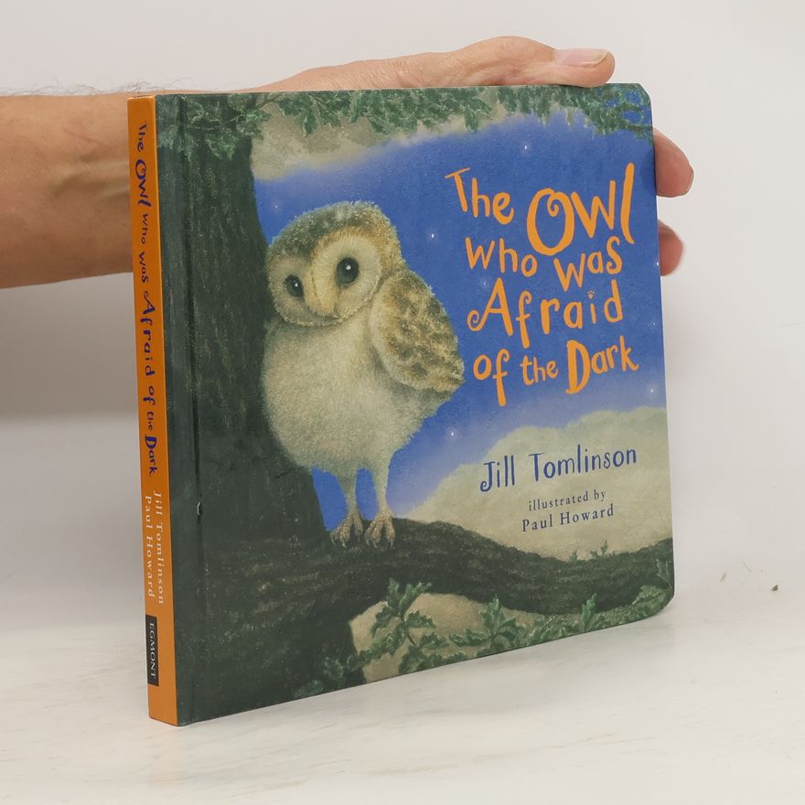 Jill Tomlinson The Owl Who Was Afraid of the Dark