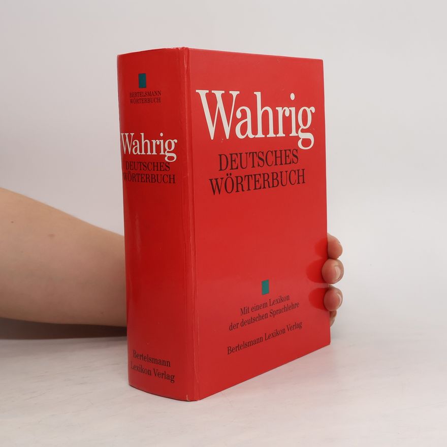 Gerhard Wahrig Deutsches Wörterbuch. Mit einem Lexikon der Deutschen Sprachlehre
