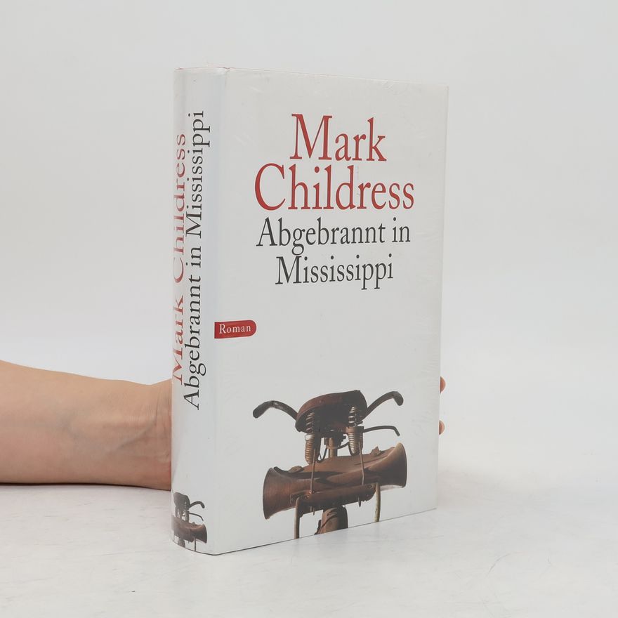 Mark Childress Abgebrannt in Mississippi