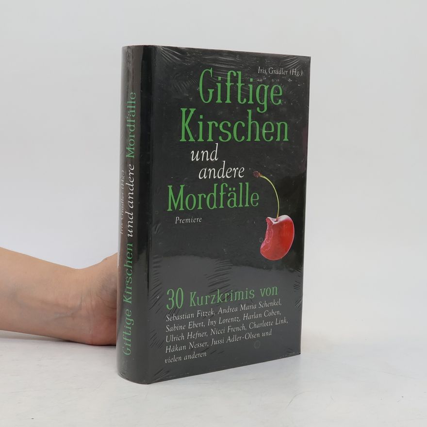 Iris Grädler Giftige Kirschen und andere Mordfälle