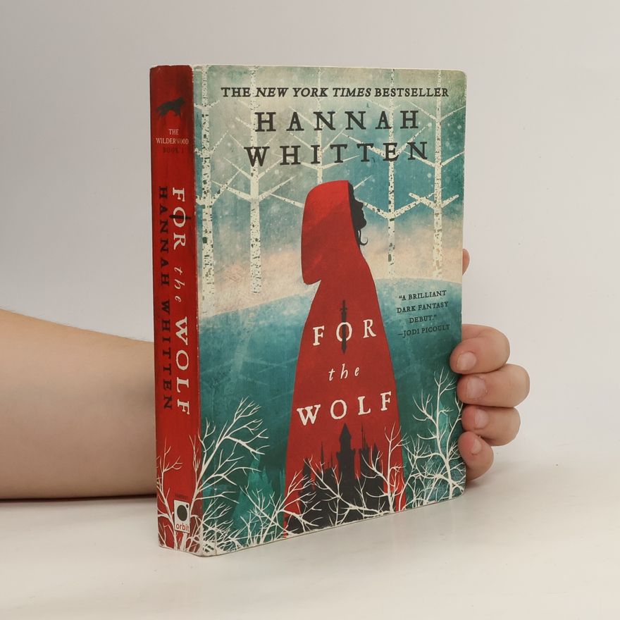 Hannah Whitten For the Wolf (The Wilderwood, Band 1)
