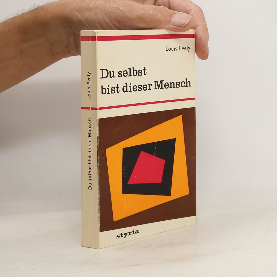 Louis Évely Du selbst bist dieser Mensch