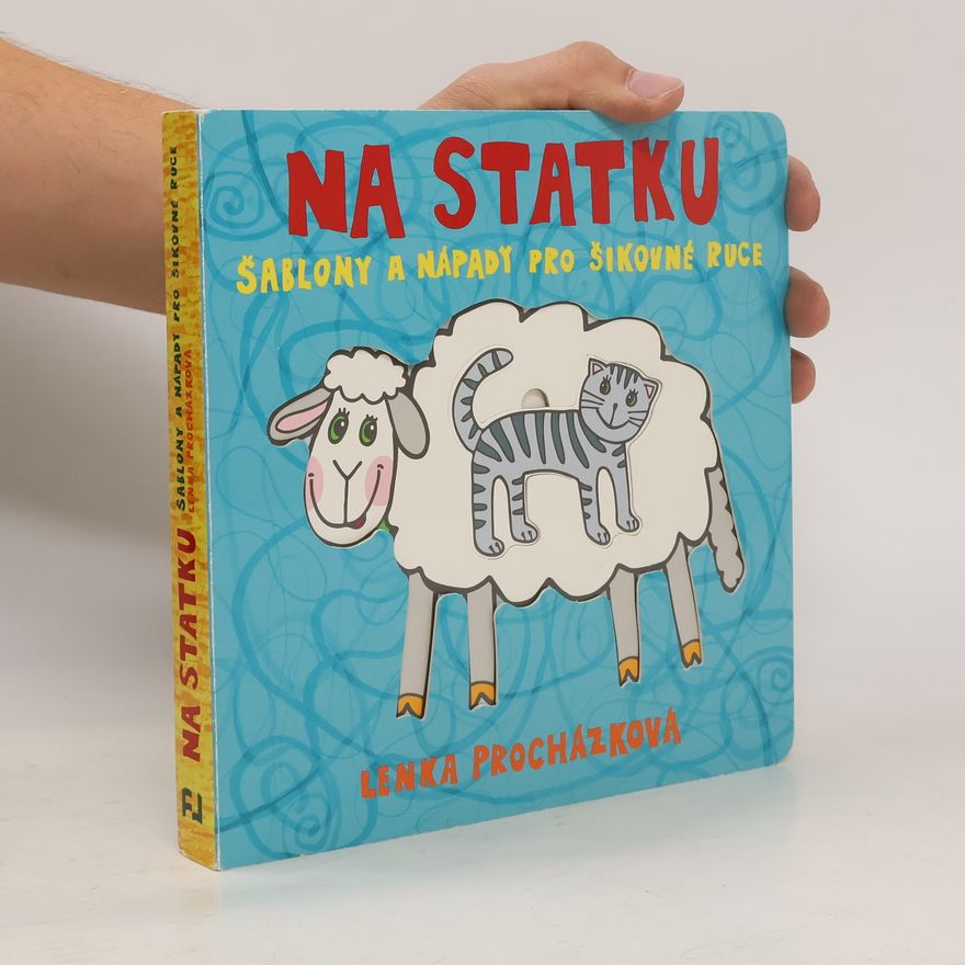 Lenka Procházková Na statku : šablony a nápady pro šikovné ruce