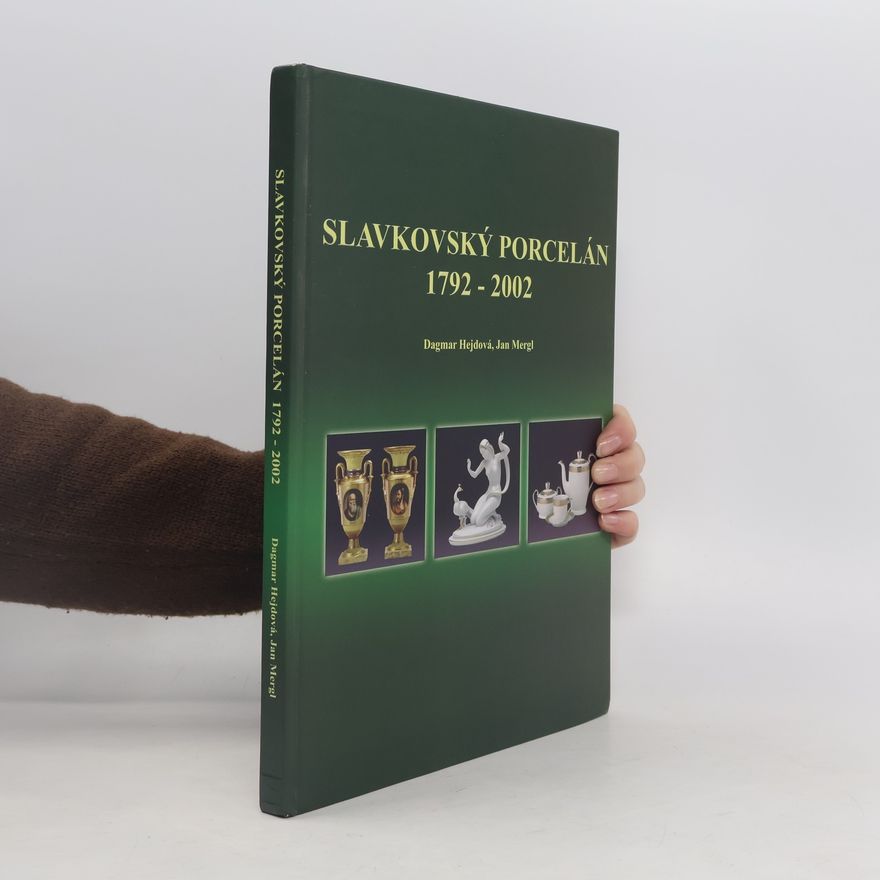 Hejdová Dagmar Slavkovský porcelán 1792-2002