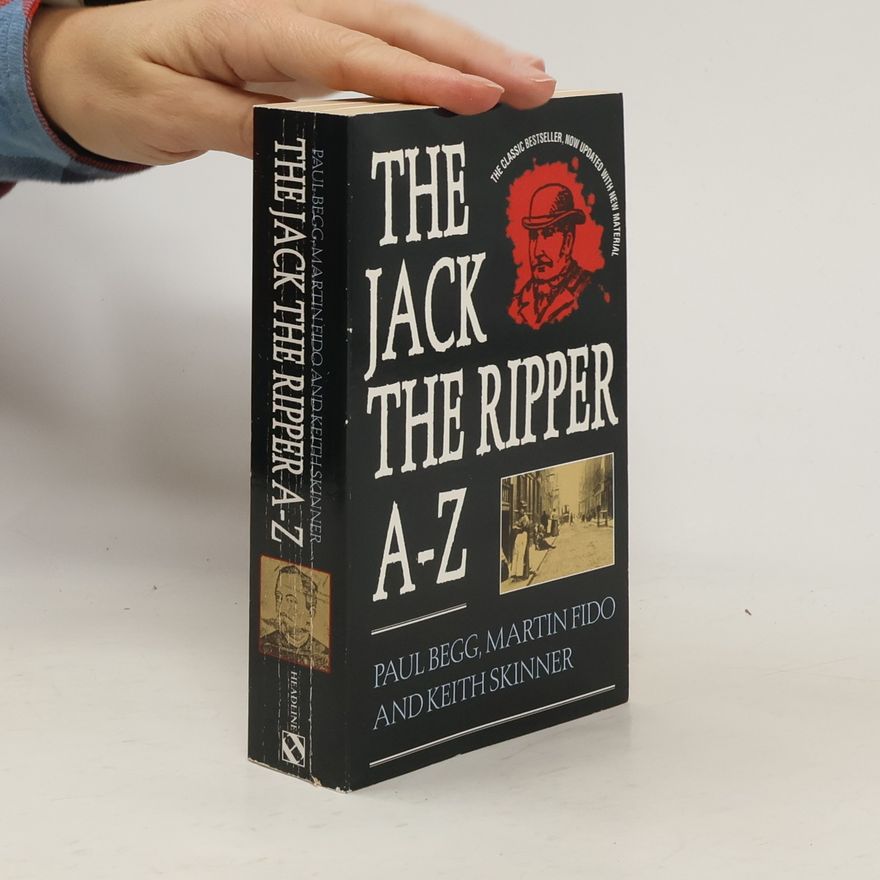 Keith Skinner Jack the Ripper A to Z