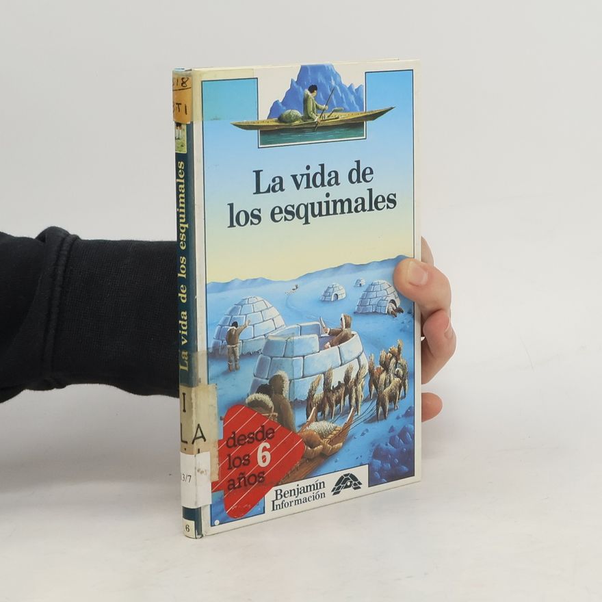 Bernard Planche Benjamin Información: La vida de los esquimales