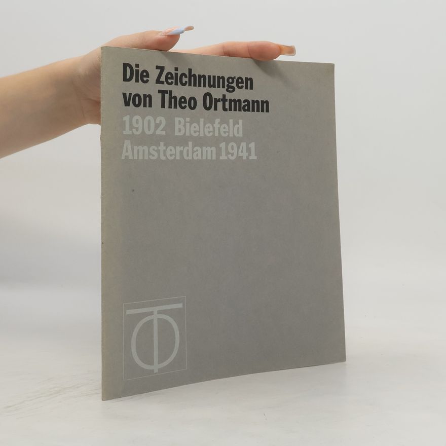 Theo Ortmann Die Zeichnungen von Theo Ortmann